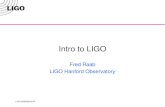 LIGO-G030009-00-W Intro to LIGO Fred Raab LIGO Hanford Observatory.