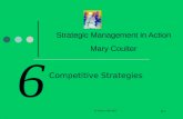 © Prentice-Hall 2005 6-1 6 Strategic Management in Action Mary Coulter Competitive Strategies.