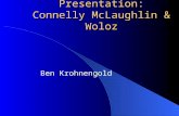 Senior Option Presentation: Connelly McLaughlin & Woloz Ben Krohnengold.