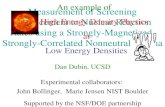 Measurement of Screening Enhancement to Nuclear Reaction Rates using a Strongly-Magnetized, Strongly-Correlated Nonneutral Plasma Dan Dubin, UCSD Experimental.