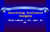 Surviving Scoliosis Surgery Rich Lehrer ~ CRT, ARRT, BS Ed.