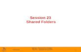 Fall 2011 Nassau Community College ITE153 – Operating Systems Session 23 Shared Folders 1.