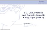 © 2005-2006 The ATHENA Consortium. 5-3. UML Profiles and Domain-Specific Languages (DSLs),