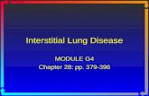 Interstitial Lung Disease MODULE G4 Chapter 28: pp. 379-396.