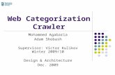 Web Categorization Crawler Mohammed Agabaria Adam Shobash Supervisor: Victor Kulikov Winter 2009/10 Design & Architecture Dec. 2009.