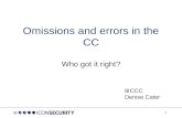 1 Omissions and errors in the CC Who got it right? 8ICCC Denise Cater.