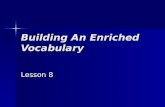 Building An Enriched Vocabulary Lesson 8. accede Verb Verb To yield to; to agree to. To yield to; to agree to. To enter upon an office or dignity. To.