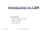 Dec-04-2004 Heavy-ion Meeting ( 홍병식 ) 1 Introduction to CBM Contents - FAIR Project at GSI - CBM at FAIR - Discussion.