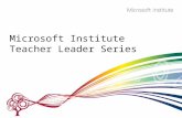Microsoft Institute Teacher Leader Series. About NCCE/Microsoft Partnership –Microsoft in Education –Partners in Learning Network –Teacher Leaders Four.
