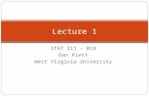 STAT 211 – 019 Dan Piett West Virginia University Lecture 1.