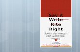 Say it Write Rite Right The Speaking, Reading, and Writing Center Savvy Sentences and Wonderful Words.