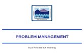 PROBLEM MANAGEMENT ECS Release 5A Training. 625-CD-503-001 2 Overview of Lesson Introduction Writing a Trouble Ticket (TT) Documenting Changes Problem.