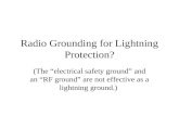 Radio Grounding for Lightning Protection? (The “electrical safety ground” and an “RF ground” are not effective as a lightning ground.)