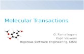 Molecular Transactions G. Ramalingam Kapil Vaswani Rigorous Software Engineering, MSRI.