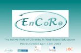 The Active Role of Libraries in Web Based Education Patras Greece April 11th 2003.