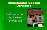 Rhinelander Special Olympics Welcome to the 2013 Parent Orientation