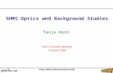 SHMS Optics and Background Studies Tanja Horn Hall C Summer Meeting 5 August 2008.
