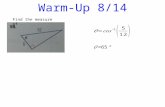 Warm-Up 8/14. Rigor: You will learn the six trigonometric functions and how to use them to solve problems. Relevance: You will be able to solve real.