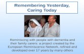 Remembering Yesterday, Caring Today Reminiscing with people with dementia and their family carers: a project created by the European Reminiscence Network,