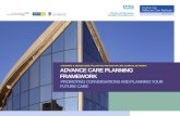 CHESHIRE & MERSEYSIDE PALLIATIVE AND END OF LIFE CLINICAL NETWORK ADVANCE CARE PLANNING FRAMEWORK PROMOTING CONVERSATIONS AND PLANNING YOUR FUTURE CARE.
