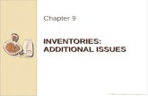 INVENTORIES: ADDITIONAL ISSUES Chapter 9 © 2009 The McGraw-Hill Companies, Inc.
