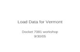 Load Data for Vermont Docket 7081 workshop 9/30/05