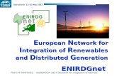 E uropean N etwork for I ntegration of R enewables and D istributed G eneration ENIRDGnet E uropean N etwork for I ntegration of R enewables and D istributed.