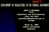 Jump to first page 1 John C. Giraldez CFIA Regulatory and Parliamentary (613) 225-2342 giraldezj@inspection.gc.ca OTTAWA March 22, 2005 McGill University.