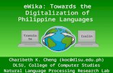 Isalin Translate eWika: Towards the Digitalization of Philippine Languages Charibeth K. Cheng (koc@dlsu.edu.ph) DLSU, College of Computer Studies Natural.
