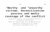 “Worthy” and “unworthy” victims. Reconciliation process and media coverage of the conflict Giovanna Leone, Tiziana Mastrovito e Francesca D’Errico Dept.of.