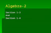 Algebra-2 Section 1-3 And Section 1-4. Quiz 1-2 1. Simplify 1. Simplify -4y – x + 10x + y 2. Is x = -2 a solution to following equation? 3. Solve.