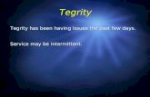 Tegrity Tegrity has been having issues the past few days. Service may be intermittent. Tegrity has been having issues the past few days. Service may be.