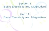 Section 3 Basic Electricity and Magnetism Unit 12 Basic Electricity and Magnetism.