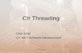 C# Threading1 CNS 3260 C#.NET Software Development.