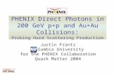 PHENIX Direct Photons in 200 GeV p+p and Au+Au Collisions: Probing Hard Scattering Production Justin Frantz Columbia University for the PHENIX Collaboration.