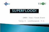 1000+ Year Flood Event Terry D. Leatherwood, P.E..