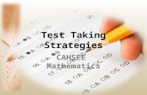 Test Taking Strategies CAHSEE Mathematics. Expectations Actively Listen and Learn - Take Notes - Follow Along - Answer Questions Participate - Working.