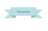 Recursive. 2 Recursive Definitions In a recursive definition, an object is defined in terms of itself. We can recursively define sequences, functions.