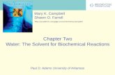 Mary K. Campbell Shawn O. Farrell  Chapter Two Water: The Solvent for Biochemical Reactions Paul D. Adams.