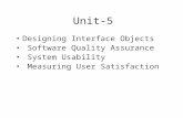 Unit-5 Designing Interface Objects Software Quality Assurance System Usability Measuring User Satisfaction.