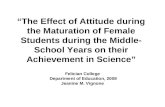 “The Effect of Attitude during the Maturation of Female Students during the Middle- School Years on their Achievement in Science” Felician College Department.