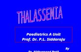 Paediatrics A Unit Prof. Dr. P.L. Siddaraju By Dr. Nithyanand Patil.
