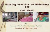 Nursing Practice on Midwifery III NSOB 554492 by Assoc. Prof. Dr. Susanha Yimyam Faculty of Nursing, CMU.