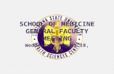 SCHOOL OF MEDICINE GENERAL FACULTY MEETING Wednesday, August 18, 2010.