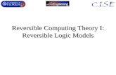 Reversible Computing Theory I: Reversible Logic Models.