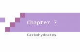 Chapter 7 Carbohydrates.  Carbohydrates are the most abundant biomolecule in nature Chapter 7: Overview Functions of carbohydrates 1.Provide energy through.