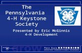 The Pennsylvania 4-H Keystone Society Presented by Eric McGinnis 4-H Development.
