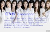Girls’ Generation in 2007,there wan a female combination appeared. It’s name is Girls’ Generation Girls’ Generation is a female combination composed by.