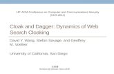Cloak and Dagger: Dynamics of Web Search Cloaking David Y. Wang, Stefan Savage, and Geoffrey M. Voelker University of California, San Diego 左昌國 Seminar.