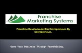 Grow Your Business Through Franchising..  Mr. Christopher James Conner – President  Mr. Jim Conner – Vice President  Mr. Alan George – Strategic.